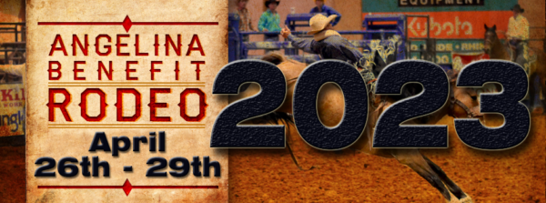 Angelina Benefit Rodeo – Brought to by the Lufkin Host Lions Club